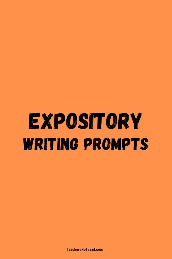 ideas for expository writing prompts