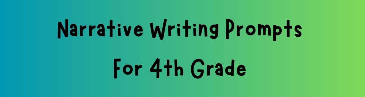 57 Narrative Writing Prompts For 4th Grade Teacher s Notepad