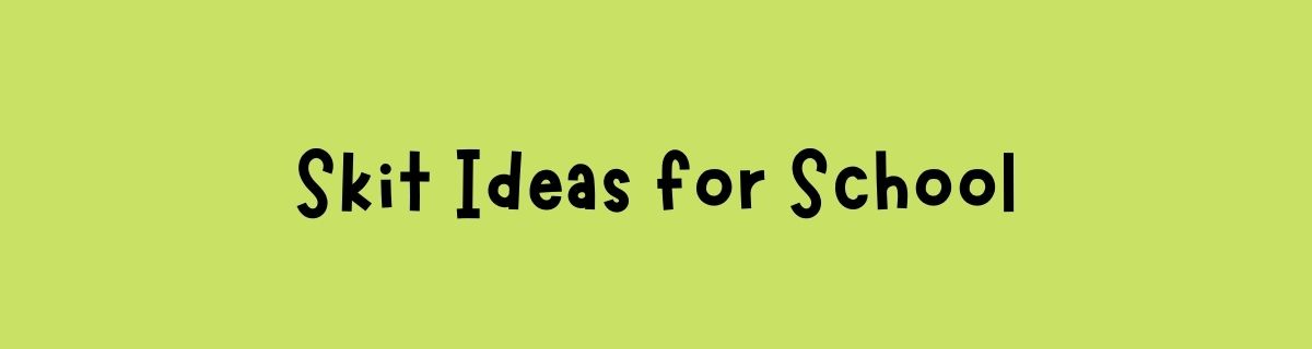 39 Skit Ideas For School Teacher s Notepad